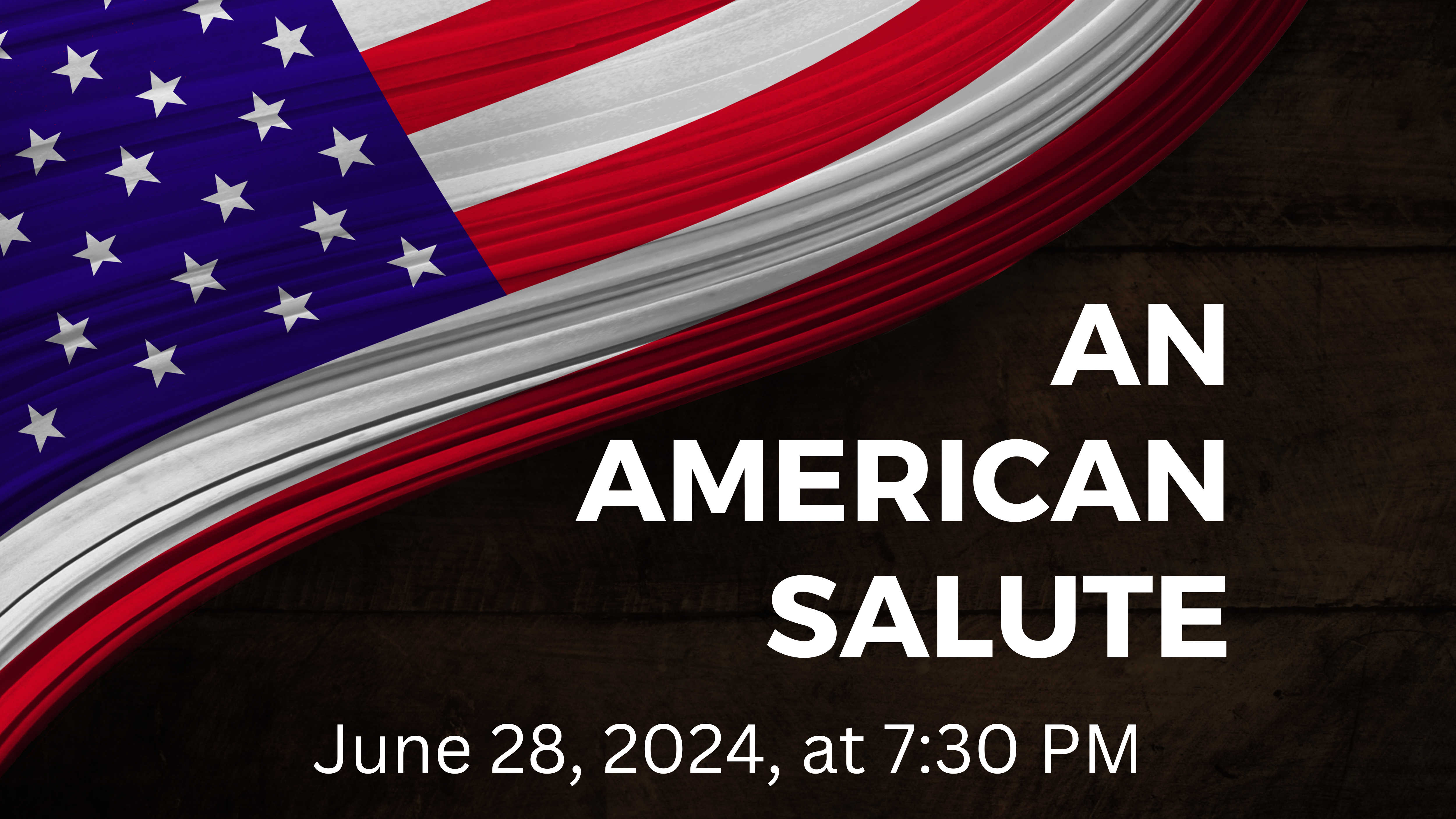 An American Salute June 28 2024 at 7:30 pm