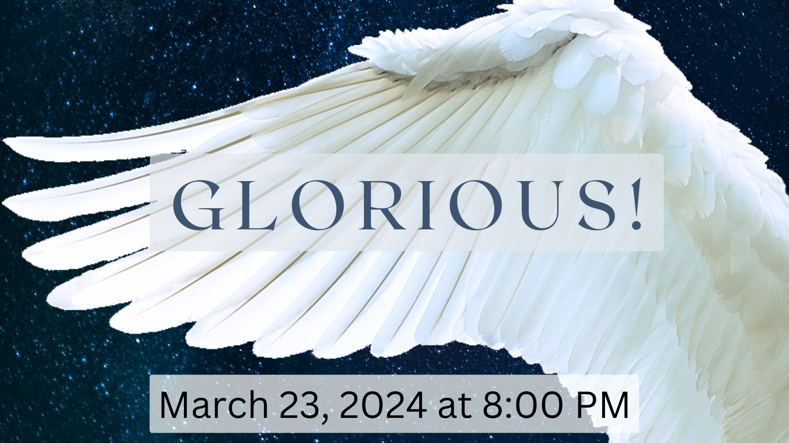 Glorious March 23 at 8 pm