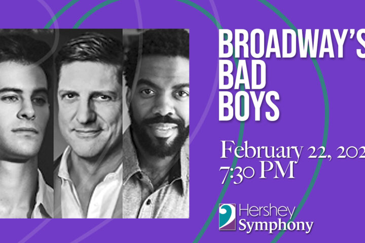 Broadway's Bad Boys February 22
