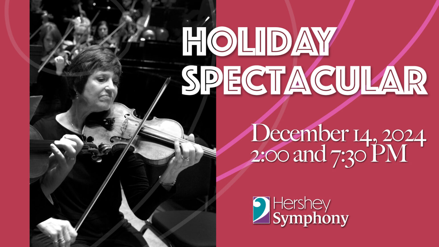 Events from December 14 May 2, 2025 Hershey Symphony Orchestra