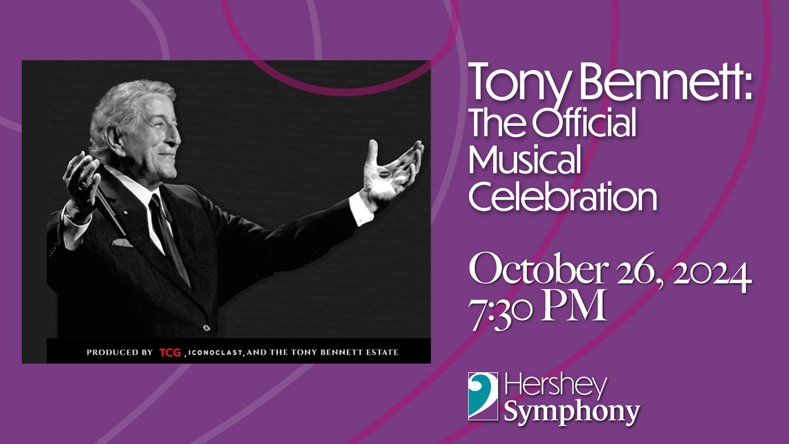 Tony Bennett Official Musical Celebration October 26 at 7:30 PM