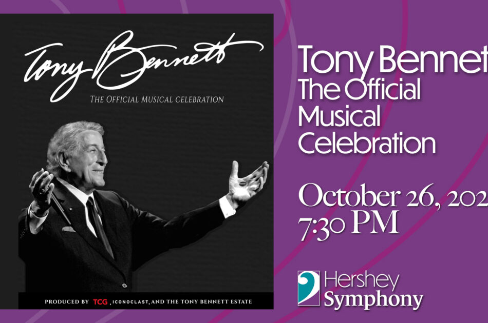 Tony Bennett the Official Musical Celebration, Oct 26 at 7:30 PM